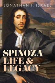 Spinoza Life And Legacy
