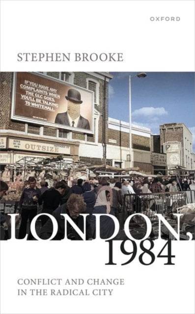 London 1984 Conflict & Change In The Rad