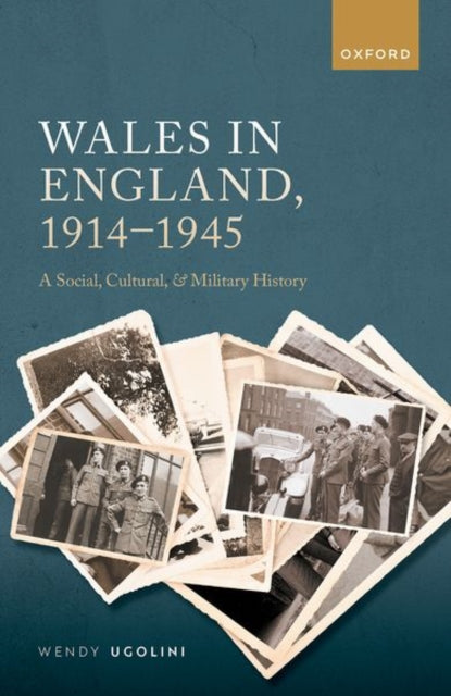 Wales In England 19141945 A Social Cultu
