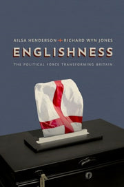 Englishness The Political Force Transfor