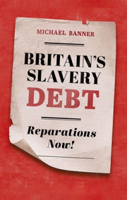 Britains Slavery Debt