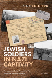 Jewish Soldiers In Nazi Captivity By Linenberg Yorai