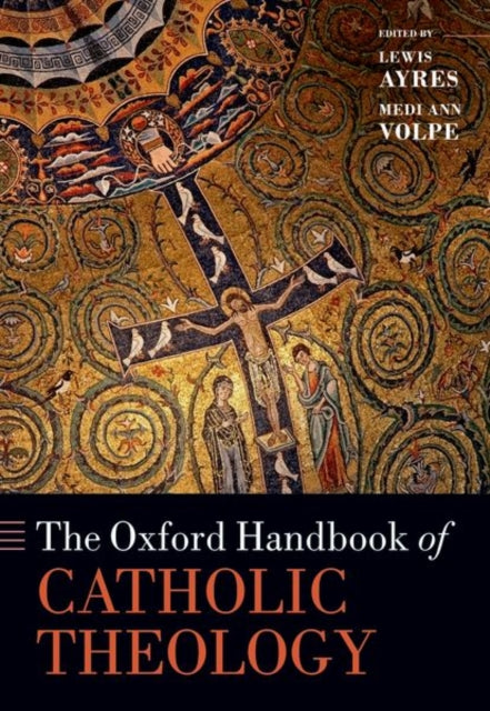 Oxford Handbook Of Catholic Theolog
