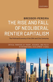 The Rise And Fall Of Neoliberal Rentier By Luiz Carlos Bresser-pereira