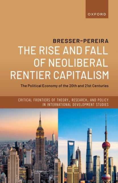 The Rise And Fall Of Neoliberal Rentier By Luiz Carlos Bresser-pereira