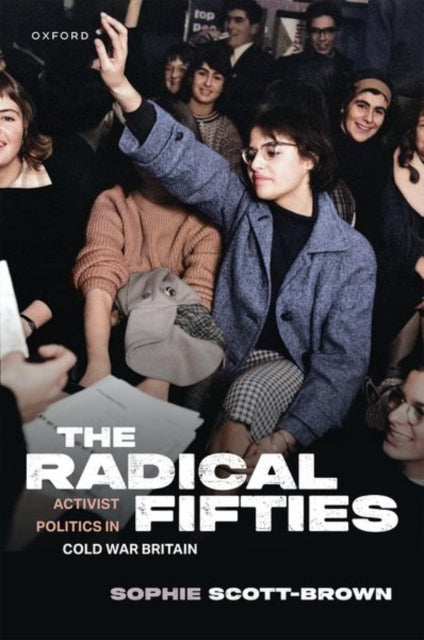 Radical Fifties Activist Politics In Col