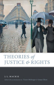 Theories Of Justice And Rights By Mackie J L