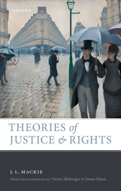 Theories Of Justice And Rights By Mackie J L