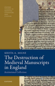 The Destruction Of Medieval Manuscripts