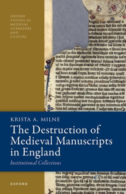 The Destruction Of Medieval Manuscripts