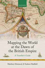 Mapping The World At The Dawn Of The Bri By Dimmock, Matthew