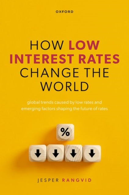 How Low Interest Rates Change The World