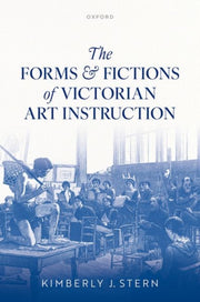 The Forms And Fictions Of Victorian Art By Stern Kimberly J