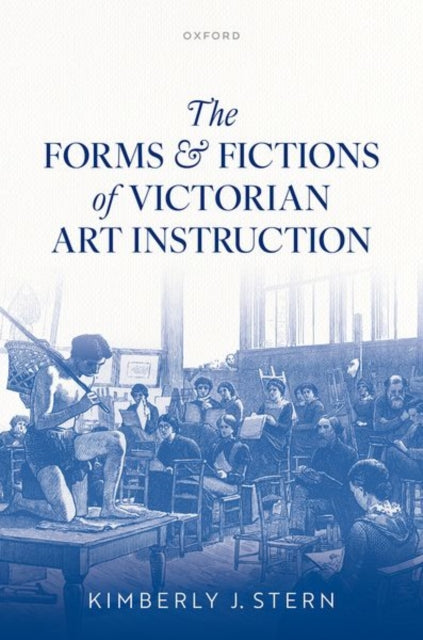 The Forms And Fictions Of Victorian Art By Stern Kimberly J
