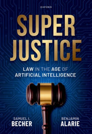 Superjustice Law In The Age Of Artificia By Becher, Shmuel I.