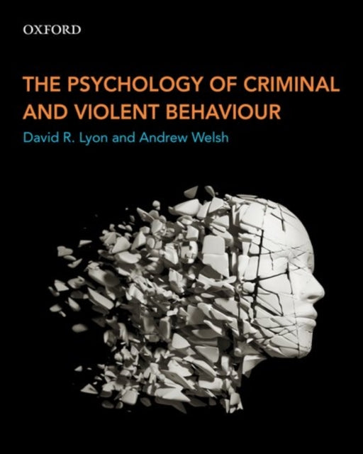 Psychology Of Criminal And Violent By David R. Lyon