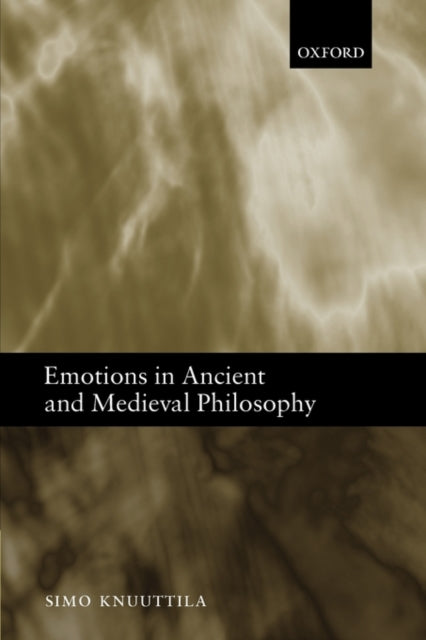Emotions In Ancient And Medieval Philoso By Knuuttila, Simo