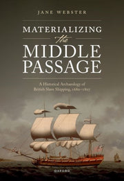 Materializing The Middle Passage