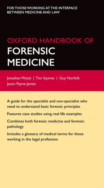 Oxford Handbook Of Forensic Medicine By Wyatt, Jonathan P