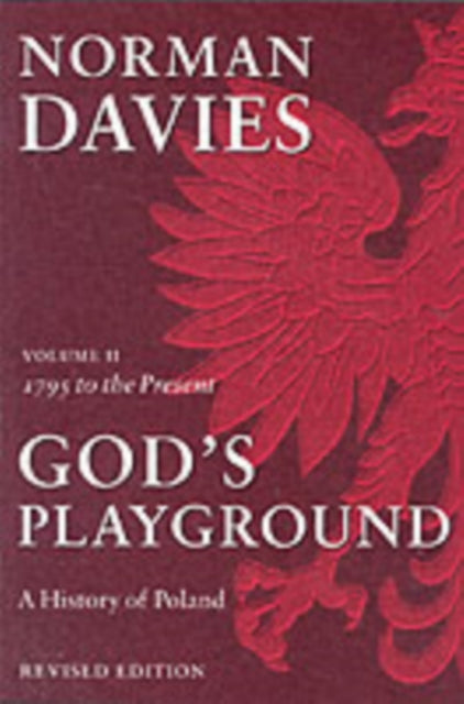 Gods Playground A History Of Poland 2