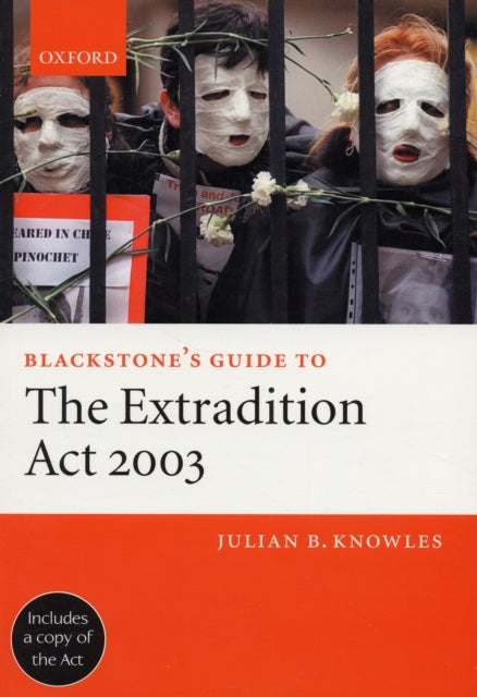 Blackstones Guide To The Extradition A