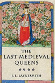 The Last Medieval Queens