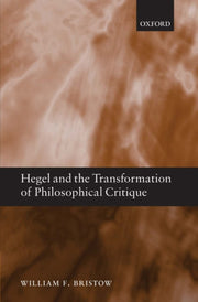 Hegel & The Transformation Of Philosophi By Bristow, William F.