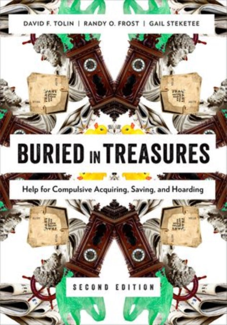 Buried In Treasures Help For Compulsive By Tolin, David