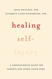 Healing Self Injury By Whitlock, Janis