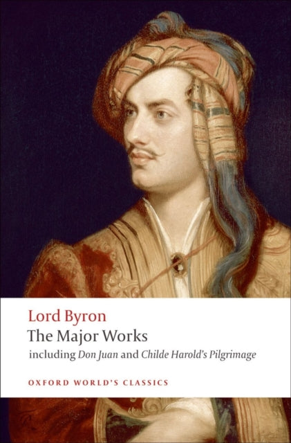 Lord Byron The Major Works