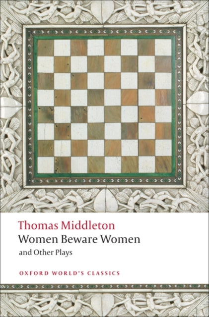 Women Beware Women & Other Plays