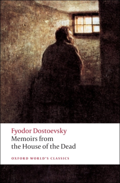 Memoirs From The House Of The Dead By Dostoevsky, Fyodor