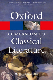 Oxford Companion To Classical Literature By Howatson, M C