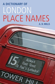 Dictionary Of London Place Names By Mills, A D