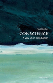 Conscience A Very Short Introduction