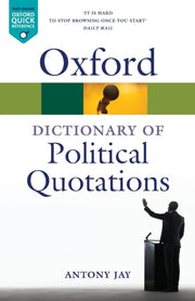 Oxford Dictionary Of Political Quotation By Jay, Antony