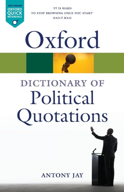 Oxford Dictionary Of Political Quotation By Jay, Antony