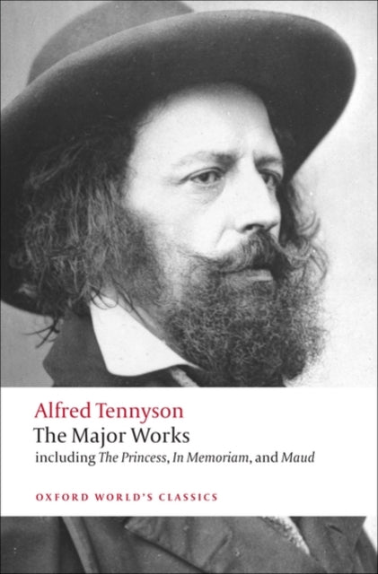 Alfred Tennyson The Major Works