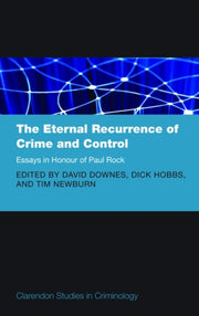 The Eternal Recurrence Of Crime And Con By Downes, David; Hobbs