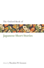 Oxford Book Of Japanese Short Stories By Goossen, T W (ed)