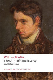 Spirit Of Controversy & Other Essays By Hazlitt, William