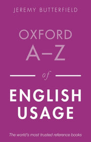 Oxford A-z Of English Usage By Butterfield, Jeremy