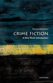 Crime Fiction A Very Short Introduction By Bradford, Richard