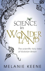Science In Wonderland By Keene, Melanie