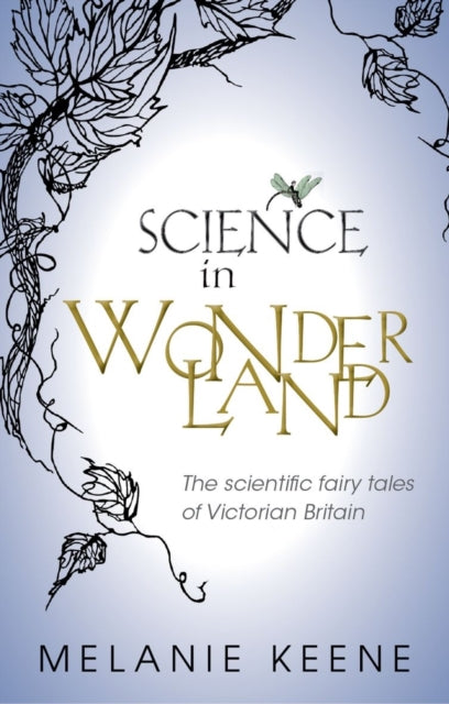 Science In Wonderland By Keene, Melanie