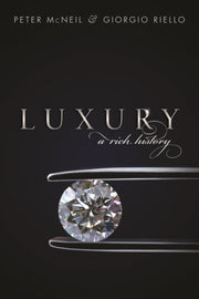 Luxury A Rich History Hardback By Mcneil, Peter