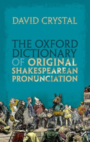 Oxford Dict/orig Shakespearean Pronuncia By Crystal, David