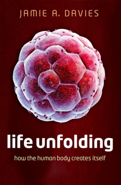 Life Unfolding By Davies, Jamie A