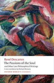 Passions Of The Soul & Other Late Philos By Descartes, Rene