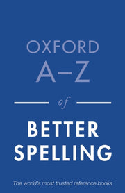 Oxford A-z Of Better Spelling By Buxton, Charlotte